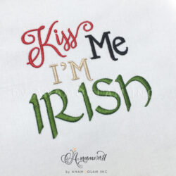 Kiss Me I'm Irish Embroidery